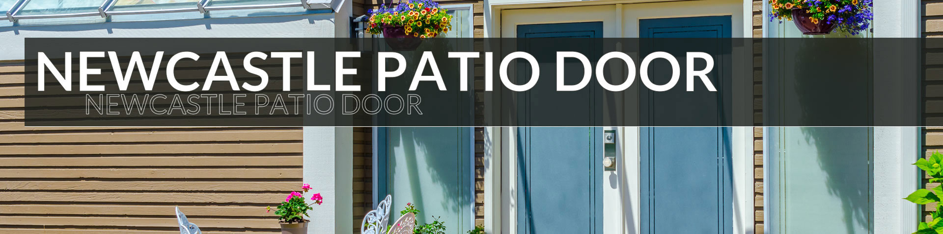 Newcastle Patio Doors - Turkstra Windows & Doors